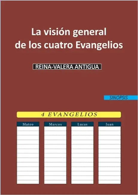 La visión general de los cuatro Evangelios: Reina-Valera Antigua (Rva) by Antigua, Reina-Valera
