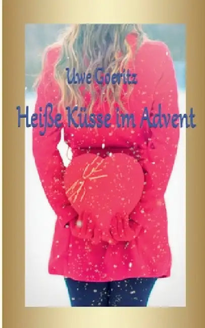 Heiße Küsse im Advent by Uwe Goeritz