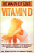 Die Wahrheit über Vitamin D: Wie Sie einen Vitamin D Mangel sicher erkennen und umgehend bekämpfen, um zu neuer Kraft und starker Gesundheit zu finden by Anette Knabe