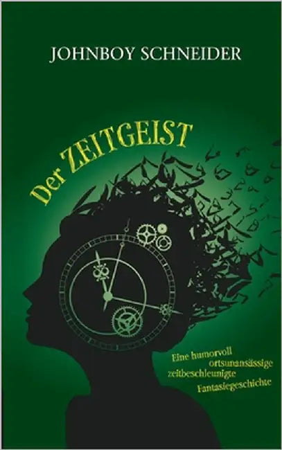 Der Zeitgeist: Eine humorvoll, ortsunansässige, zeitbeschleunigte Fantasiegeschichte by Willand, Jan