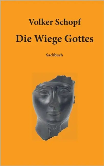 Die Wiege Gottes by Schopf, Volker