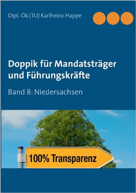 Doppik für Mandatsträger und Führungskräfte: Band 8: Niedersachsen by Happe, Karlheinz