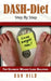 DASH-Diet Step By Step: The Ultimate Weight Loss Solution by Dan Hild