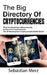 The Big Directory of Cryptocurrencies: What You Should Know Before Investing in Alternative Cryptocurrencies - The 30 Most Important Cryptocurrencies by Sebastian Merz