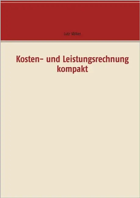 Kosten- und Leistungsrechnung kompakt by Völker, Lutz