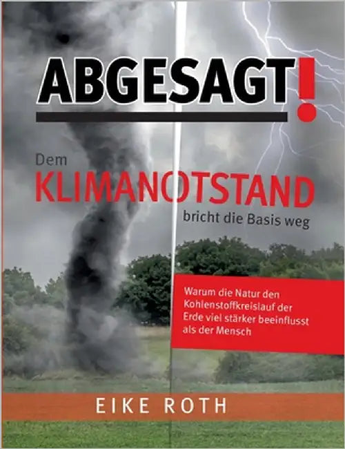 Abgesagt! Dem Klimanotstand bricht die Basis weg by Roth, Eike
