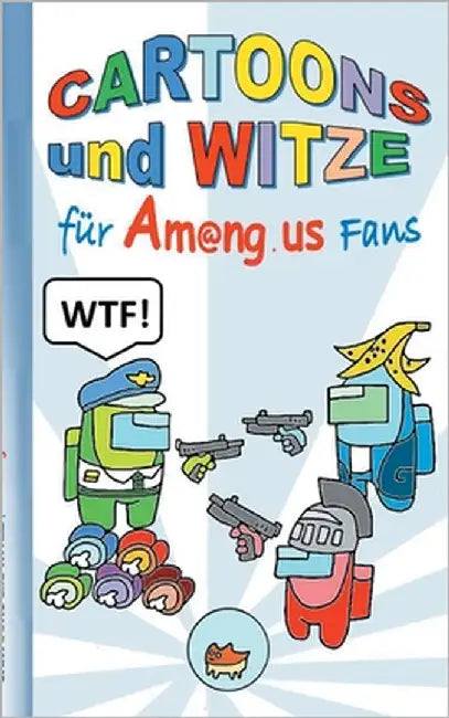 Cartoons und Witze für Am@ng.us Fans: Witzebuch, Humor, lustig, komisch, lachen, Spass, Comic, App, Computerspiel, Spielebuch, us, Kinder, Impostor, C by Roogle, Ricky