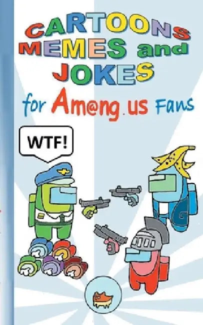 Cartoons, Memes and Jokes for Am@ng.us Fans: humor, fun, funny, jokebook, witty humorous, App, computer, pc, game, apple, videogame, kids, children, I by Ricky Roogle
