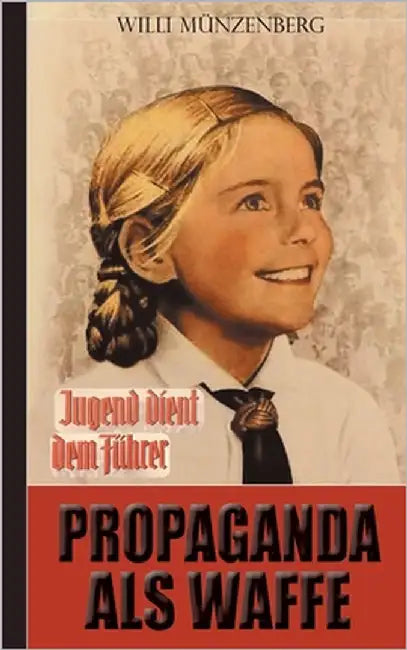 Propaganda als Waffe by Münzenberg, Willi