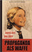 Propaganda als Waffe by Münzenberg, Willi