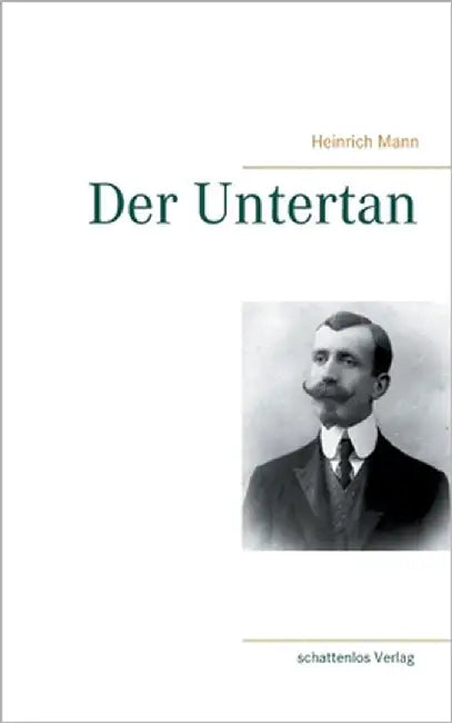 Der Untertan by Mann, Heinrich