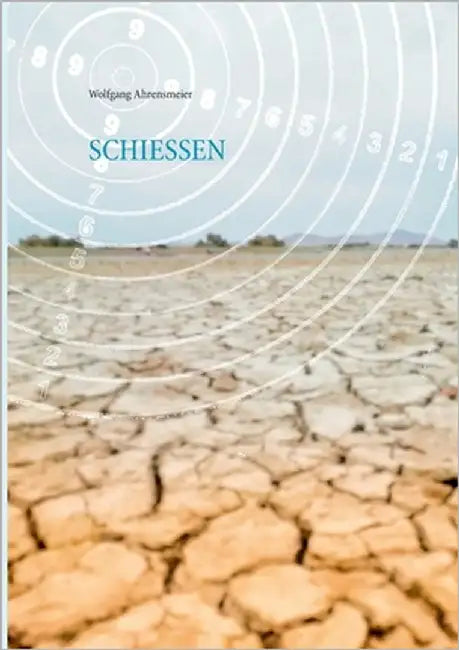 Schiessen by Ahrensmeier, Wolfgang