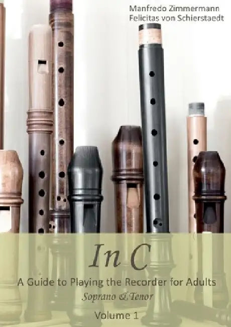 In C - english: A Guide to playing the Recorder for Adults by Manfredo Zimmermann