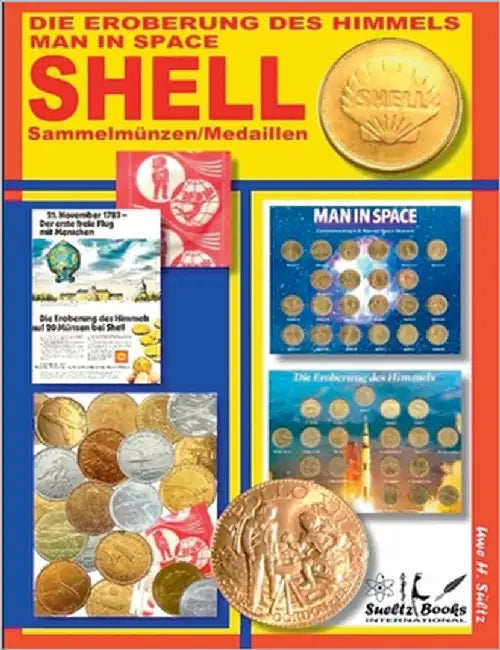 SHELL Sammelmünzen/Medaillen: Die Eroberung des Himmels - Man in Space by Sültz, Uwe H.
