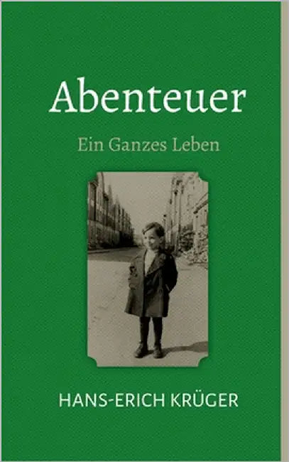 Abenteuer: Ein Ganzes Leben by Krüger, Hans-Erich