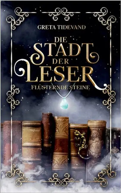 Die Stadt der Leser: Flüsternde Steine by Tidevand, Greta