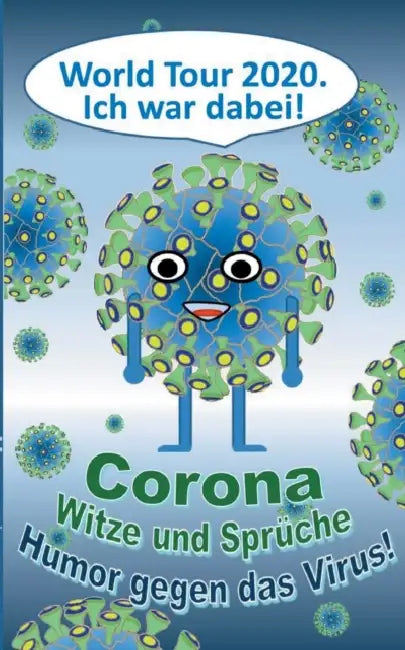 Corona Witze und Sprüche - Humor gegen das Virus!: Cartoons, Comics, Lustig, Covid, Geschenk, Geburtstag, Weihnachten, Ostern, Nikolaus by Theo Von Taane