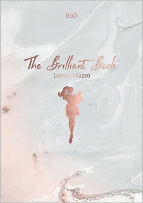 The Brilliant Book: Das Journal für Mama und Baby by Loreen Ialazzo
