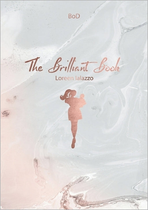 The Brilliant Book: Das Journal für Mama und Baby by Loreen Ialazzo