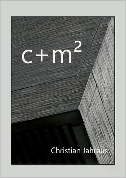 c+m²: Mannheim Monochrom by Christian Jahraus