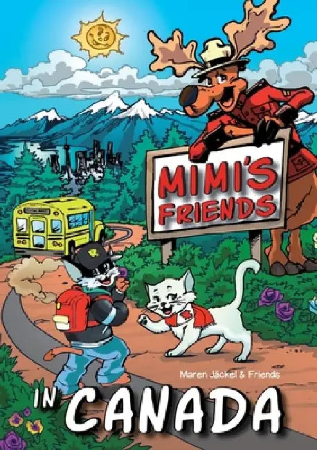 Mimi's Friends in Canada by Maren Jäckel