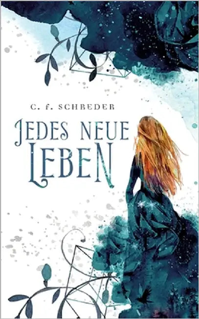 Jedes Neue Leben by Schreder, C. F.