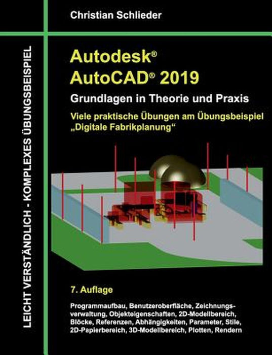 Autodesk AutoCAD 2019 - Grundlagen in Theorie Und Praxis by Schlieder, Christian