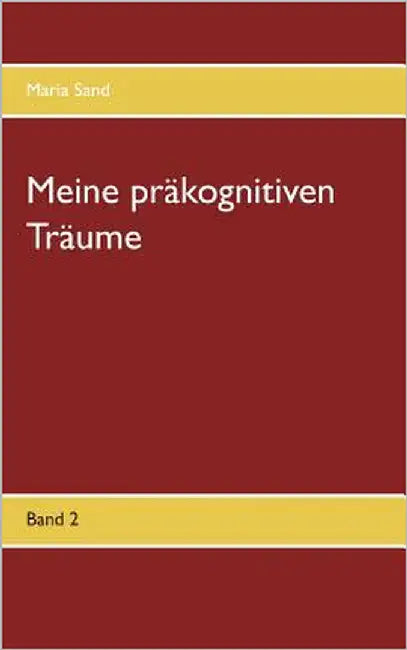 Meine präkognitiven Träume: Band 2 by Sand, Maria