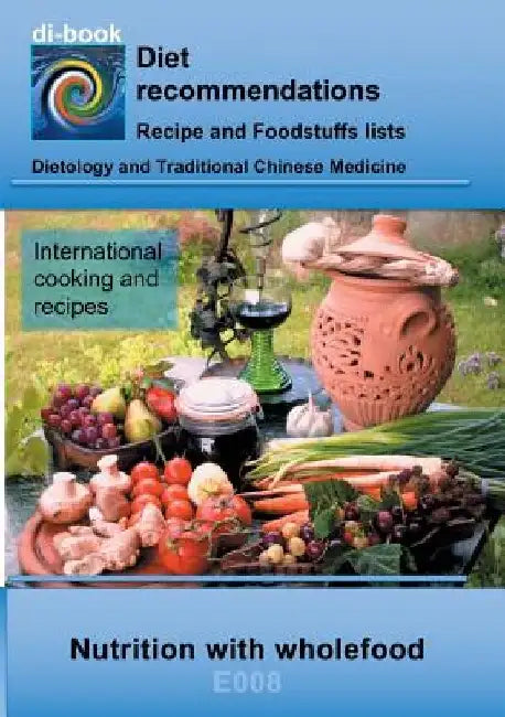 Nutrition with wholefood: E008 DIETETICS - Universal - Wholefood by Josef Miligui