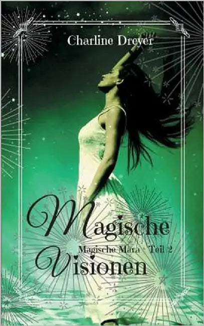 Magische Visionen by Dreyer, Charline