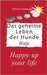 Das geheime Leben der Hunde, Wölfe: Liebe zum Hund by Sonnberger, Thomas
