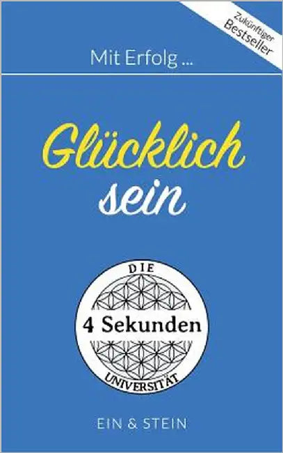 Mit Erfolg ... Glücklich sein: Ein Ratgeber für erfolgreiche Persönlichkeitsentwicklung by Herr Ein