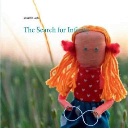 The Search for Infinity by Alina Ben Larbi