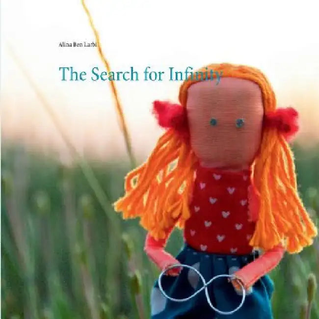 The Search for Infinity by Alina Ben Larbi