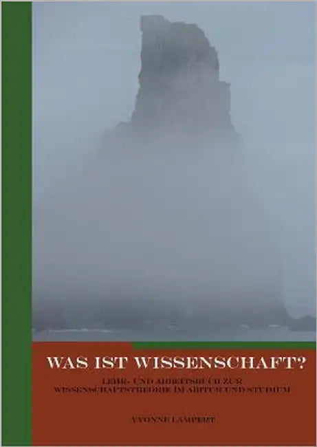 Was ist Wissenschaft?: Lehr- und Arbeitsbuch zur Wissenschaftstheorie im Abitur und Studium by Lampert, Yvonne
