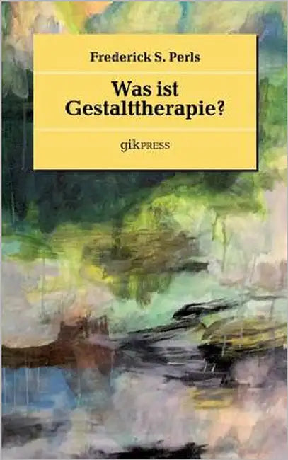 Was ist Gestalttherapie? by Doubrawa, Erhard