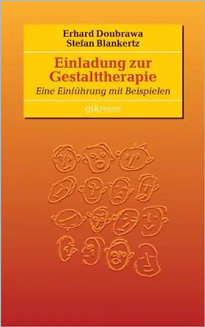 Einladung zur Gestalttherapie: Eine Einführung mit Beispielen by Doubrawa, Erhard
