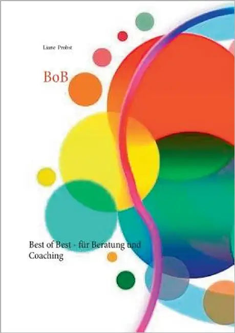 BoB: Best of Best - für Beratung und Coaching by Probst, Liane