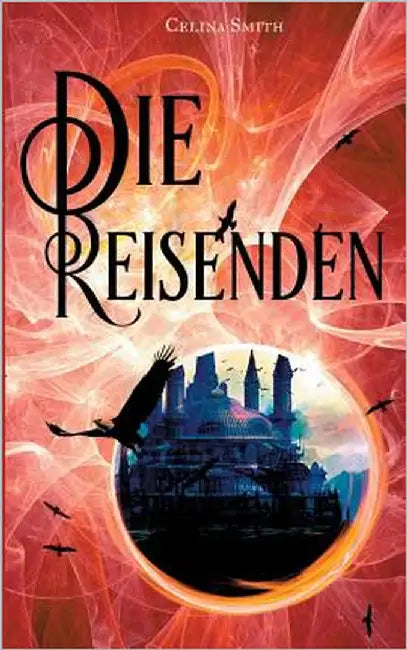 Die Reisenden by Smith, Celina