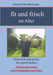 Fit und frisch im Alter: Körperlich und geistig beweglich bleiben by Manfred Breddermann