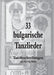 33 bulgarische Tanzlieder: Tanzbeschreibungen by Milde, Herwig