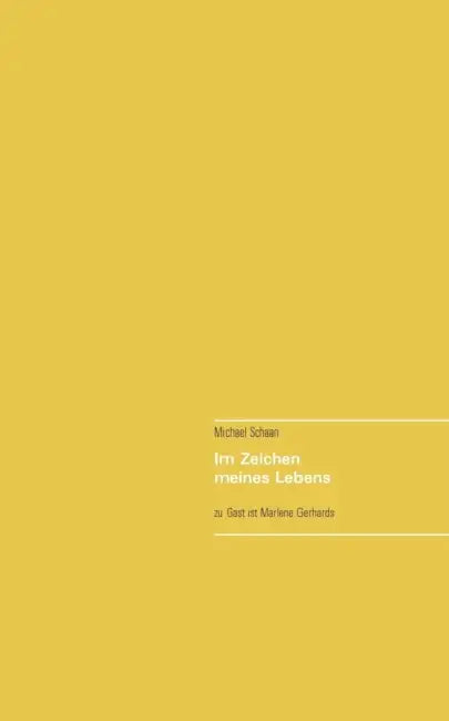 Im Zeichen meines Lebens: Zu Gast ist Marlene Gerhards by Michael Schaan
