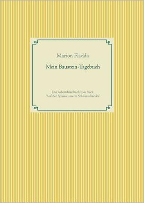 Mein Baustein-Tagebuch: Das Arbeitshandbuch zum Buch "Auf den Spuren unseres Schweinehundes" by Marion Fladda