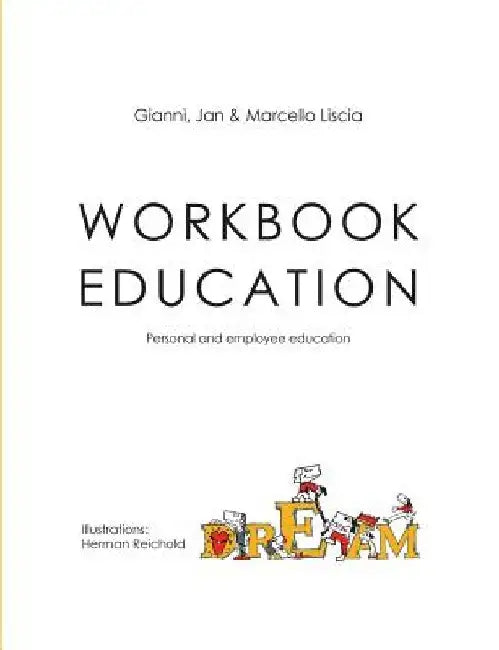Workbook Education: Personal and employee education by Gianni Liscia