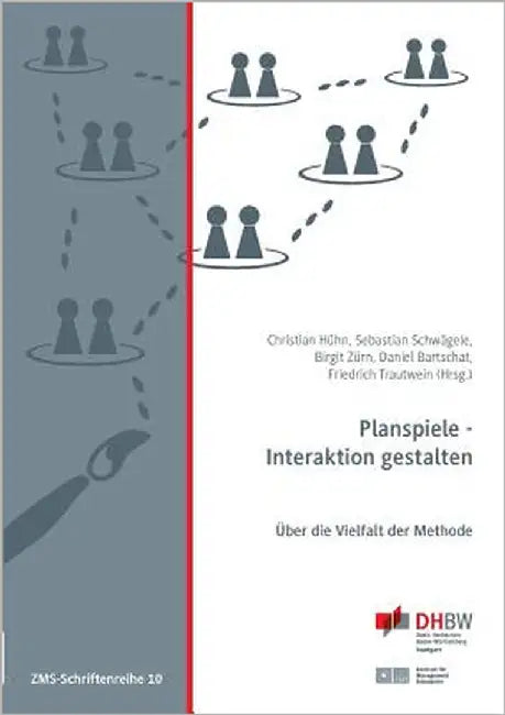 Planspiele - Interaktion gestalten: Über die Vielfalt der Methode by Hühn, Christian