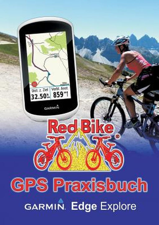 GPS Praxisbuch Garmin Edge Explore by Nudorf, Redbike