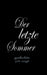 Der letzte Sommer: Gedichte by Pit Vogt