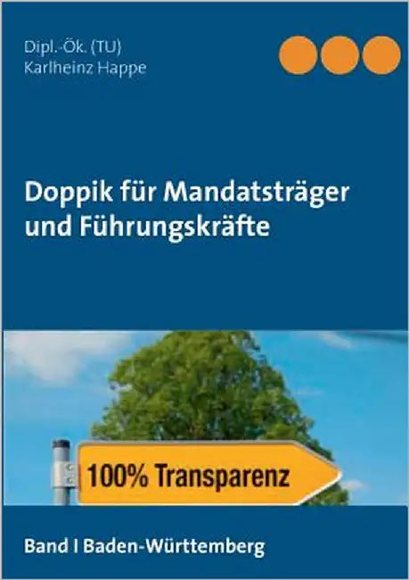 Doppik für Mandatsträger und Führungskräfte: Baden-Württemberg by Happe, Karlheinz