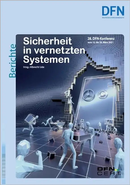 Sicherheit in vernetzten Systemen: 28. DFN-Konferenz by Ude, Albrecht