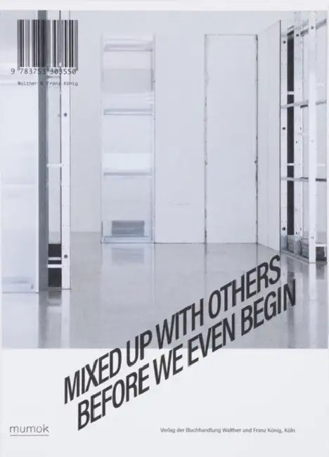Mixed Up with Others Before We Even Begin by Franz Thalmair, Evelyn Annuß, Ann Cotton
